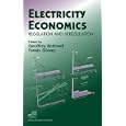 Electricity Economics: Regulation and Deregulation (IEEE Press Series on Power Engineering) by Geoffrey Rothwell and Tomás Gómez