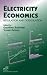 Electricity Economics: Regulation and Deregulation (IEEE Press Series on Power Engineering)