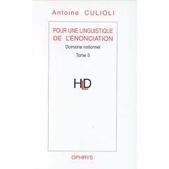 Pour une linguistique de l'�nonciation. Domaine notionnel : notion et occurrences - Le quantitatif et le qualitatif - Exclamation et intensit�