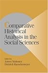 Comparative Historical Analysis in the Social Sciences (Cambridge Studies in Comparative Politics)