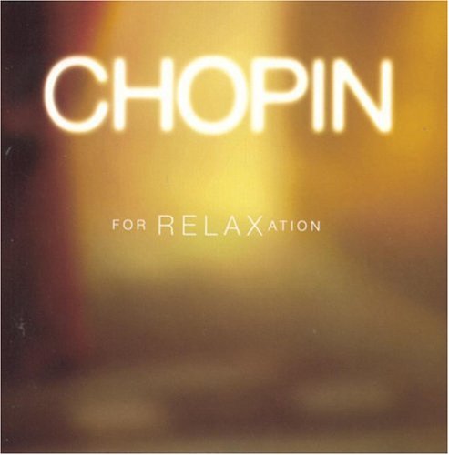 CD-Charts  Music : Chopin For Relaxation