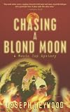 Chasing a Blond Moon: A Woods Cop Mystery (Woods Cop Mysteries)