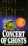 Concert of Ghosts