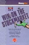 How to Win on the Stockmarket 1999 (Moneywise Guides)