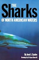 The Sharks of North American Waters (W. L. Moody Natural History)