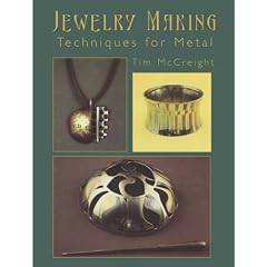 Jewelry Making: Techniques for Metal