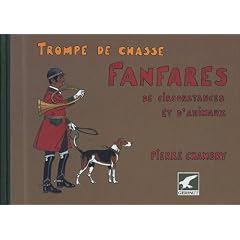 Fanfares de circonstances et d'animaux : Trompe de chasse (1CD audio)
