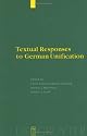 Textual Responses to German Unification: Processing Historical and Social Change in Literature and Film
