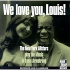We Love You, Louis! by  New York Allstars 