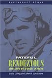 Fateful Rendezvous: The Life of Butch O'Hare (Bluejacket Books)