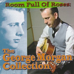 George Morgan - Room Full of Roses: The George Morgan Collection - Zortam Music