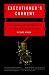 Executioner's Current: Thomas Edison, George Westinghouse, and the Invention of the Electric Chair Image
