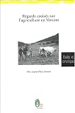 Regards crois�s sur l'agriculture en Vercors : Hier, aujourd'hui, demain