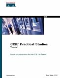 CCIE: v. 1: Practical Studies: v. 1 (Cisco Coursebooks)