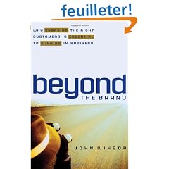 Beyond The Brand: Why Engaging The Right Customers Is Essential To Winning In Business