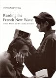 Reading the French new wave : critics, writers and art cinema in France