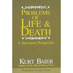 Problems of Life & Death: A Humanist Perspective (Prometheus Lecture Series)