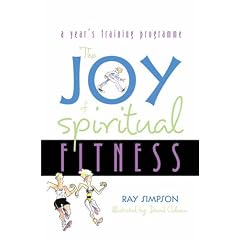 The Joy of Spiritual Fitness: A Year's Training Programme