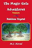 The Magic Gate Adventures: Treasure Of The Rainbow Crystal