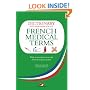 A Dictionary and Phrasebook of French Medical Terms: With an Introduction to the French Medical System