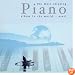 The Most Relaxing Piano Album in the World...Ever!