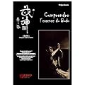 Comprendre l'essence du budo