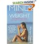 Mind Over Weight: The Miraculous New Easy Way to Lose Weight