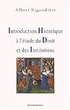 Introduction historique � l'�tude du droit et des institutions