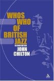 Review Continuum International Publishing Group Ltd.  / Who's Who of British Jazz (Bayou)