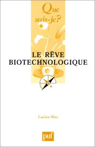 Le R�ve biotechnologique