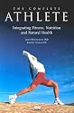 The Complete Athlete: Integrating Fitness, Nutrition & Natural Health