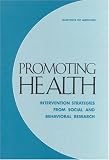 Promoting Health: Intervention Strategies from Social and Behavioral Research