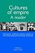 Cultures of Empire: A Reader - Colonisers in Britain and the Empire of the Nineteenth and Twentieth Centuries (Politics Today)