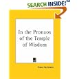 In the Pronaos of the Temple of Wisdom by  Franz Hartmann