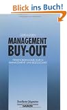 Management buy-out: Firmen�bernahme durch Management und Belegschaft (FAZ - Gabler Edition)