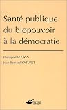 Sant� publique, du biopouvoir � la d�mocratie