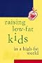 Raising Low-fat Kids in a High-fat World