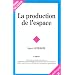 La production de l'espace verdadeiro