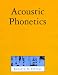 Acoustic Phonetics (Current Studies in Linguistics)