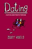 Dating: A Survival Guide from the Frontlines