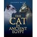 The Cat in Ancient Egypt