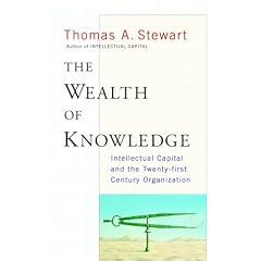 The Wealth of Knowledge: Intellectual Capital and the Twenty-first Century Organization