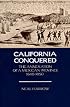 California Conquered: The Annexation of a Mexican Province, 1846-1850