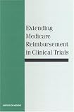 Extending Medicare Reimbursement in Clinical Trials