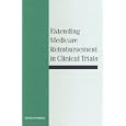 Extending Medicare Reimbursement in Clinical Trials by Committee on Routine Patient Care Costs in Clinical Trials for Medicare Beneficiaries, Institute of Medicine, Henry J. Aaron, and Hellen Gelband
