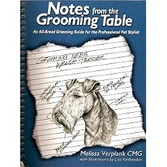 Notes From the Grooming Table: An All-Breed Grooming Guide for the Professional Pet Stylist