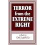 Terror from the Extreme Right (Cass Series on Political Violence ; 1)