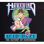 Acid Daze, Vol 1-3: History of Hawkwind by Hawkwind
