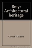 Bray : architectural heritage