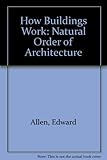 How buildings work : the natural order of architecture